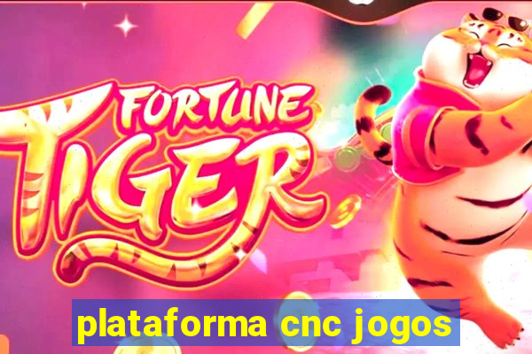 plataforma cnc jogos